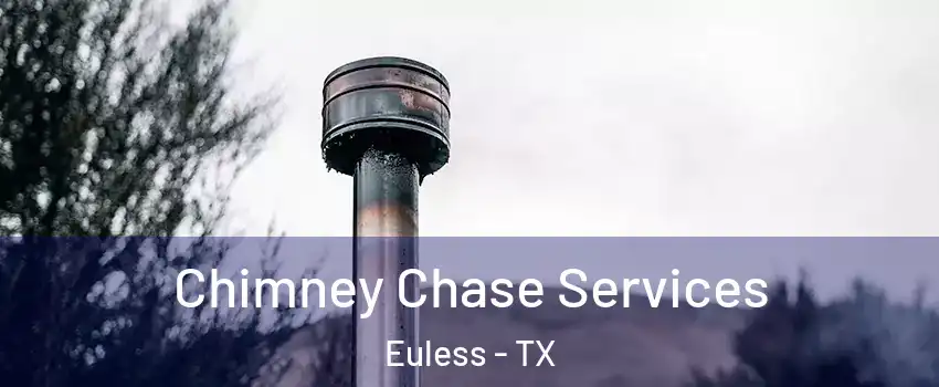  Chimney Chase Services Euless - TX