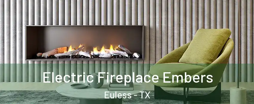  Electric Fireplace Embers Euless - TX