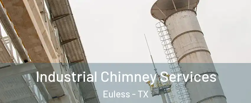  Industrial Chimney Services Euless - TX