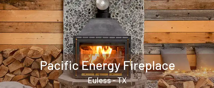  Pacific Energy Fireplace Euless - TX